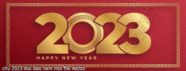 chu 2023 doc dao nam moi file vector